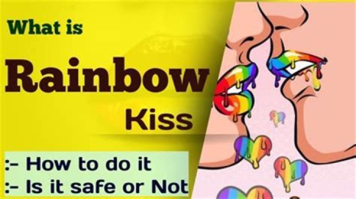 Understanding The Rainbow Kiss: A Comprehensive Guide